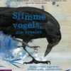 Slimme vogels, die kraaien - Knappe kauwen, rappe raven, gewiekste gaaien en eigenwijze eksters | 9789465033020