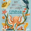 Een zee vol wonderen | 9789021498096 Een zee vol wonderen | 9789021498096