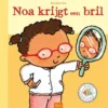 Noa krijgt een bril | 9789044845525 Noa krijgt een bril | 9789044845525