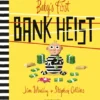 Baby's First Bank Heist | 9781408891810 Baby's First Bank Heist | 9781408891810