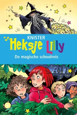 Heksje Lilly. De magische schoolreis