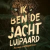 Ik ben de jachtluipaard | 9789044841084