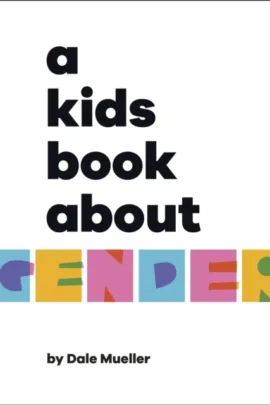 A Kids Book About Gender