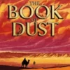 The Book of Dust Volume Three | 9781526690876 The Book of Dust Volume Three | 9781526690876