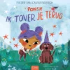 Ik tover je terug | 9789044825435 Ik tover je terug | 9789044825435
