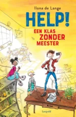 Help! Een klas zonder meester | 9789026143618 Help! Een klas zonder meester | 9789026143618