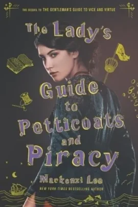 The Lady's Guide to Petticoats and Piracy