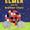 Elmer and the Bedtime Story | 9781838934002 Elmer and the Bedtime Story | 9781838934002