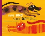 Brave hond! Stoute kat! | 9789021681924
