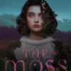 The Moss | 9781665930161 The Moss | 9781665930161