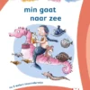 min gaat naar zee | 9789020619171