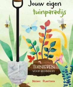 Jouw eigen tuinparadijs