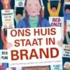 Ons huis staat in brand | 9789048741137