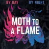 Moth to a Flame | 9781398523296 Moth to a Flame | 9781398523296