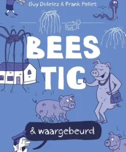 Beestig & waargebeurd