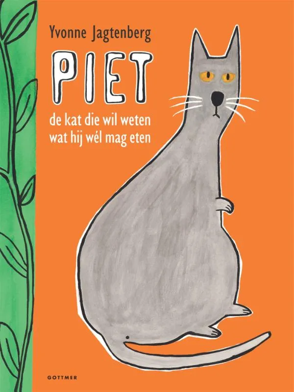 Piet de kat die wil weten wat hij wél mag eten | 9789025778453 Piet de kat die wil weten wat hij wél mag eten