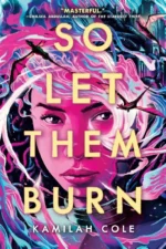 So Let Them Burn | 9780349003641