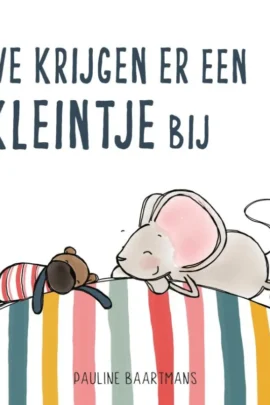 We krijgen er een kleintje bij
