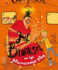 Juf Braaksel en het geheimzinnige plan