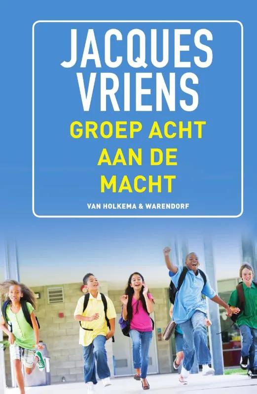 Groep 8 aan de macht | 9789000340453 Groep 8 aan de macht