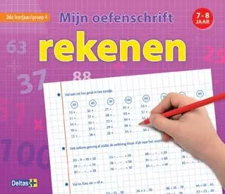 Mijn oefenschrift rekenen (7-8 j.) 2de leerjaar / groep 4 | 9789044735635 Mijn oefenschrift rekenen (7-8 j.) 2de leerjaar / groep 4
