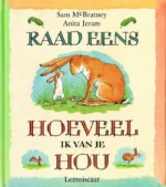 Raad eens hoeveel ik van je hou | 9789056373481