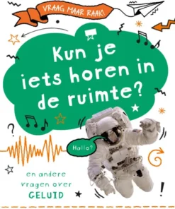 Kun je iets horen in de ruimte?