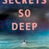 Secrets So Deep | 9780008494780