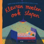 Kleuren moeten ook slapen | 9789020691344 Kleuren moeten ook slapen | 9789020691344