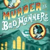 Murder Is Bad Manners | 9781481436342 Murder Is Bad Manners | 9781481436342
