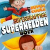 Het supercoole, supergrappige, superheldenboek | 9789083140490 Het supercoole, supergrappige, superheldenboek | 9789083140490
