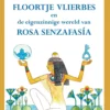 Floortje Vlierbes en de eigenzinnige wereld van Rosa Senzafasía | 9789493364691