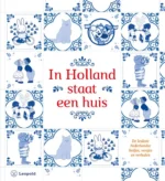 In Holland staat een huis | 9789047628033 In Holland staat een huis | 9789047628033