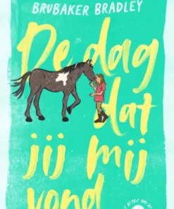 De dag dat jij mij vond