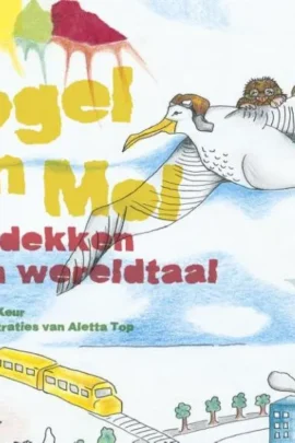 Vogel en Mol ontdekken een wereldtaal