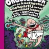 Kapitein Onderbroek en de knotsgekke knokpartij met de robotsnotjongen deel 2: Deel 2. Mot met de zotte snotrobots | 9789463850711 Kapitein Onderbroek en de knotsgekke knokpartij met de robotsnotjongen deel 2: Deel 2. Mot met de zotte snotrobots | 9789463850711