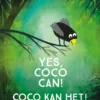 Coco kan het! / Yes, Coco Can! | 9789025780005