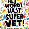 Het wordt vast super vet! | 9789463173353