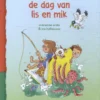 De dag van Lis en Mik | 9789021684123 De dag van Lis en Mik | 9789021684123