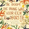 De boom die bang was voor een roodborstje | 9789493193765