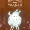Het lammetje dat een varken is | 9789462912885 Het lammetje dat een varken is | 9789462912885