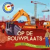 Op de bouwplaats | 9789086649174