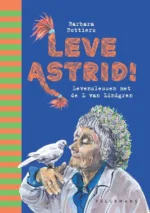 Leve Astrid! | 9789463935937