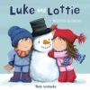 Luke and Lottie. Winter Is Here! | 9781605377445