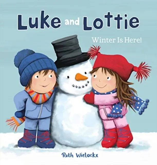 Luke and Lottie. Winter Is Here! | 9781605376967 Luke and Lottie. Winter Is Here!