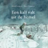Een kalf valt uit de hemel | 9789025769468