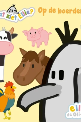 Wat ziet Ellie? Op de boerderij