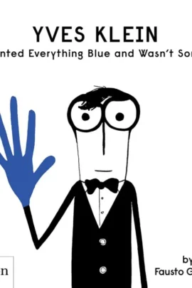 Yves Klein Painted Everything Blue and Wasn't Sorry.
