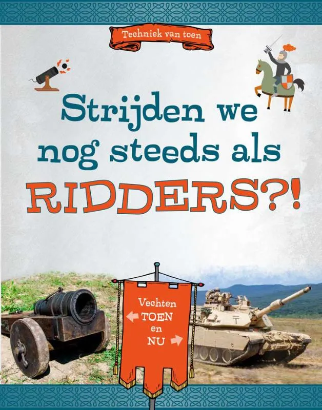 Strijden we nog steeds als ridders?! | 9789464393040 Strijden we nog steeds als ridders?!