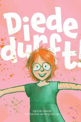 Diede durft!